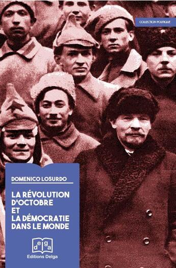 Couverture du livre « La Révolution d'Octobre et la démocratie dans le monde » de Losurdo Domenico aux éditions Delga