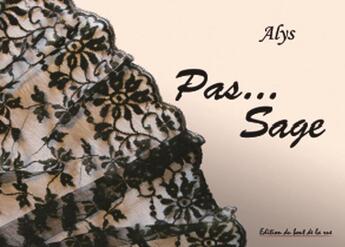 Couverture du livre « PAS...SAGE » de Alys aux éditions Editions Du Bout De La Rue