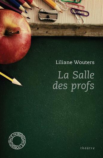 Couverture du livre « La salle des profs » de Liliane Wouters aux éditions Espace Nord