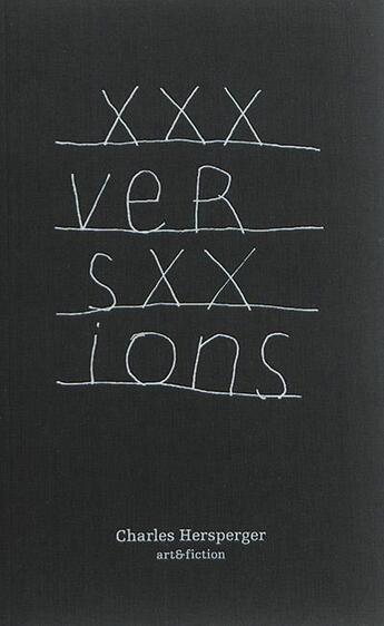 Couverture du livre « Xxxversxxions » de Charles Hesperger aux éditions Art Et Fiction