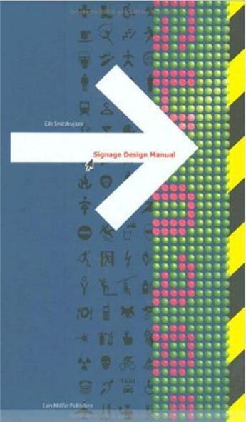 Couverture du livre « Signage design manual » de Smitshuijzen Edo aux éditions Lars Muller