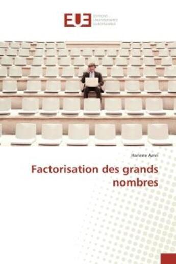 Couverture du livre « Factorisation des grands nombres » de Amri Hanene aux éditions Editions Universitaires Europeennes