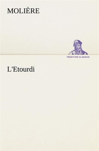 Couverture du livre « L'etourdi » de Moliere aux éditions Tredition