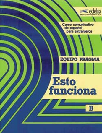 Couverture du livre « Esto Funciona B ; Unites 6 A 10 ; Manuel » de E Martin et L Miquel et N Sans et T Simon et M Topolevsky aux éditions Didier