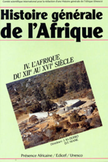 Couverture du livre « Histoire generale de l'Afrique t.4 ; l'Afrique au XII au XVIII siècle » de  aux éditions Unesco