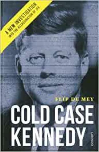 Couverture du livre « Cold case kennedy » de De Mey Flip aux éditions Lannoo