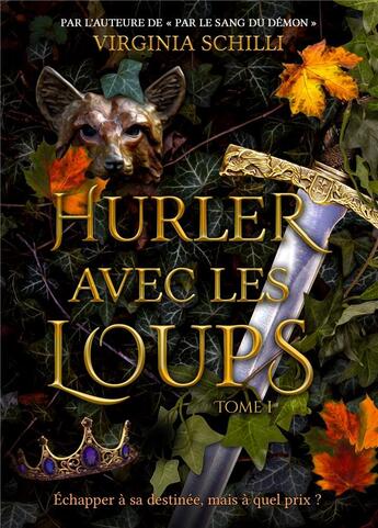 Couverture du livre « Hurler avec les loups t.1 » de Virginia Schilli aux éditions Librinova