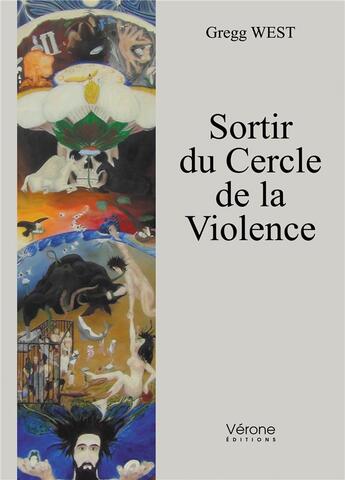 Couverture du livre « Sortir du cercle de la violence » de Gregg West aux éditions Verone