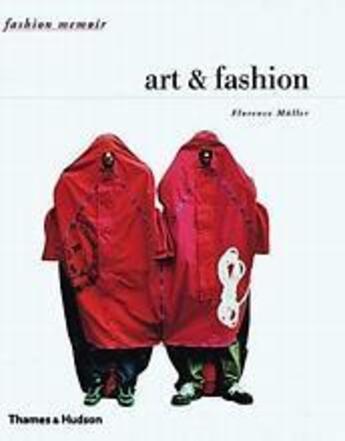 Couverture du livre « Art & fashion (fashion memoir) » de Florence Muller aux éditions Thames & Hudson