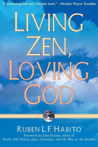 Couverture du livre « Living Zen, Loving God » de Habito Ruben L F aux éditions Wisdom Publications