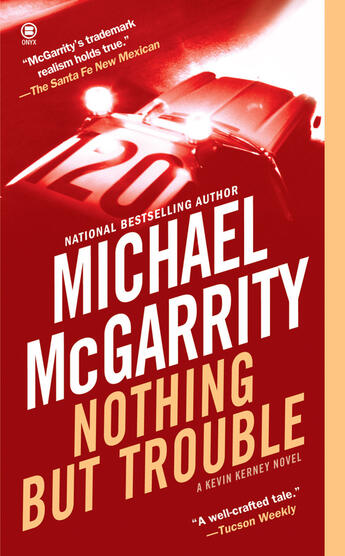 Couverture du livre « Nothing But Trouble » de Michael Mcgarrity aux éditions Penguin Group Us