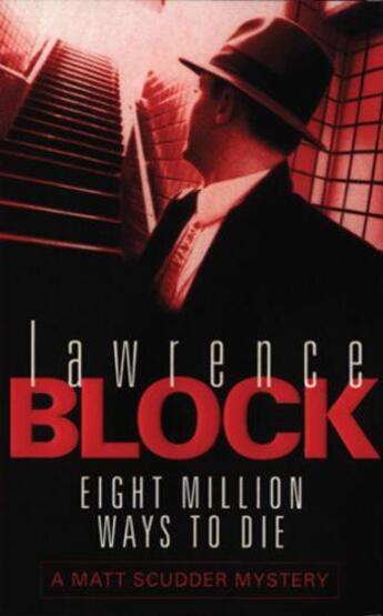 Couverture du livre « Eight Million Ways To Die » de Lawrence Block aux éditions Orion Digital