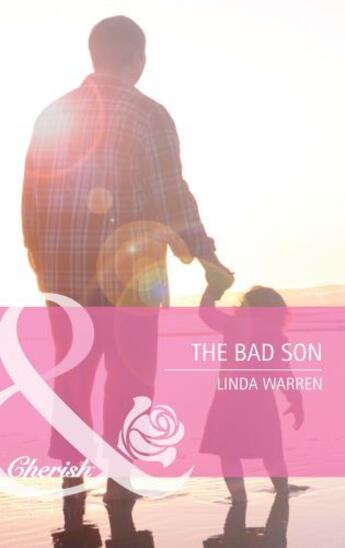 Couverture du livre « The Bad Son (Mills & Boon Cherish) » de Linda Warren aux éditions Mills & Boon Series