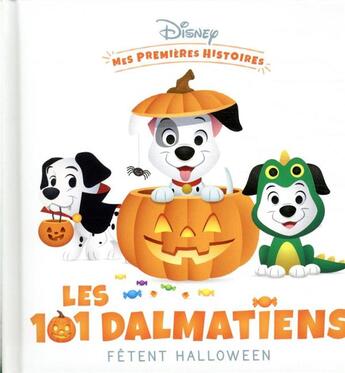 Couverture du livre « Mes premières histoires : les 101 dalmatiens fêtent Halloween » de Disney aux éditions Disney Hachette