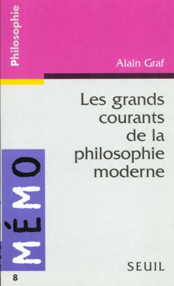 Couverture du livre « Les grands courants de la philosophie moderne » de Alain Graf aux éditions Points