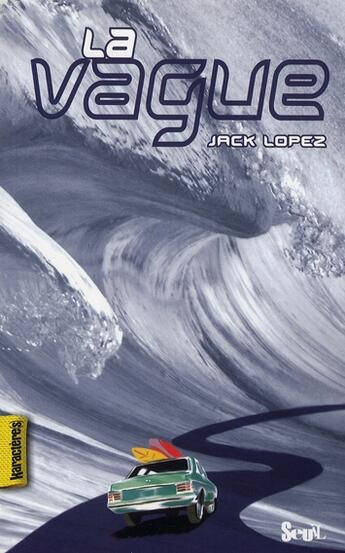 Couverture du livre « La vague » de Jack Lopez aux éditions Seuil Jeunesse