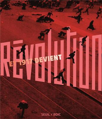 Couverture du livre « Et 1917 devient Révolution... » de  aux éditions Seuil