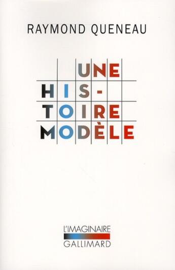 Couverture du livre « Une histoire modèle » de Raymond Queneau aux éditions Gallimard