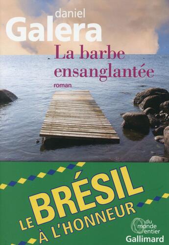 Couverture du livre « La barbe ensanglantée » de Daniel Galera aux éditions Gallimard