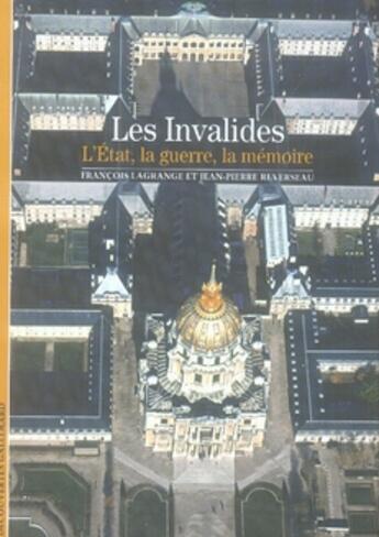 Couverture du livre « Les invalides ; l'état, la guerre, la mémoire » de Reverseau/Lagrange aux éditions Gallimard