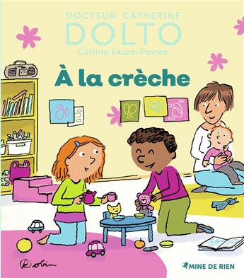 Couverture du livre « À la crèche » de Catherine Dolto et Colline Faure-Poiree aux éditions Gallimard-jeunesse