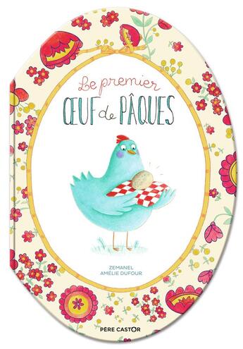 Couverture du livre « Le premier oeuf de Pâques » de Zemanel et Amelie Dufour aux éditions Pere Castor