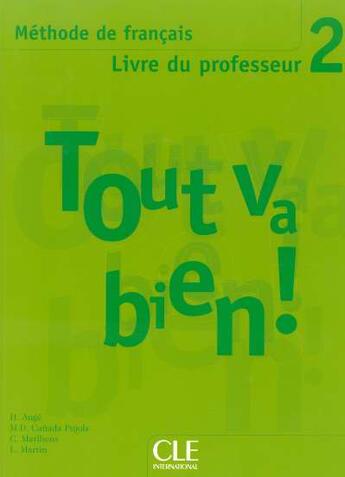 Couverture du livre « TOUT VA BIEN! ; méthode de français ; niveau 2 ; livre du professeur » de  aux éditions Cle International