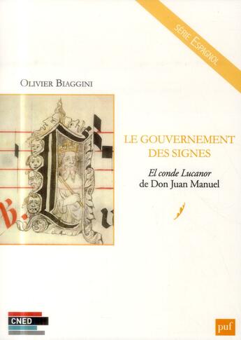 Couverture du livre « Le gouvernement des signes : el conde Lucanor de Don Juan Manuel » de Olivier Biaggini aux éditions Belin Education