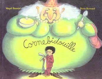 Couverture du livre « Cornebidouille » de Magali Bonniol et Pierre Bertrand aux éditions Ecole Des Loisirs