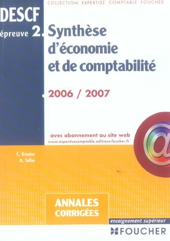 Couverture du livre « Annales Corrigees Descf Epreuve 2 ; Synthese D'Economie Et De Comptabilite (Edition 2006-2007) » de Claude Grenier et Robert Teller aux éditions Foucher