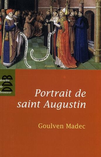 Couverture du livre « Portrait de Saint Augustin » de Goulven Madec aux éditions Desclee De Brouwer