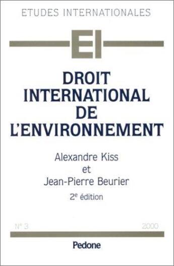 Couverture du livre « Droit International De L Environnement » de Kiss aux éditions Pedone