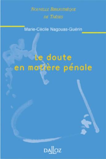 Couverture du livre « Le doute en matière pénale - Tome 18 » de Nagouas- Guerin M-C. aux éditions Dalloz