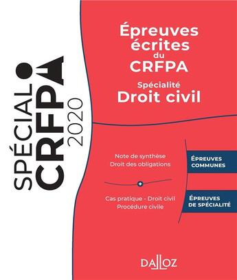 Couverture du livre « Épreuves écrites du CRFPA ; spécialité droit civil » de Nicolas Kilgus et Rudy Laher et Charles Bahurel et Thibault De Ravel D'Esclapon aux éditions Dalloz