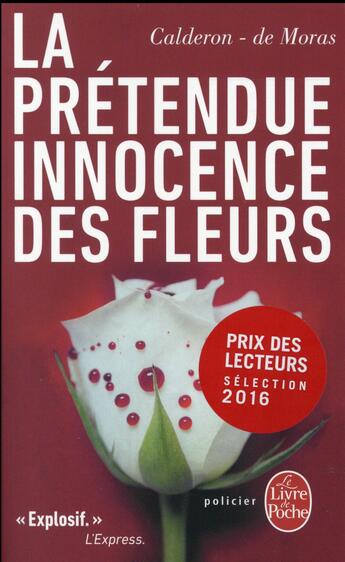 Couverture du livre « La prétendue innocence des fleurs » de Herve Moras et Franck Calderon aux éditions Le Livre De Poche