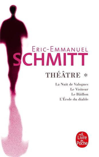 Couverture du livre « Théâtre t.1 : la nuit de Valognes, le visiteur, le baillon, l'école du diable » de Éric-Emmanuel Schmitt aux éditions Le Livre De Poche