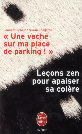 Couverture du livre « « une vache sur ma place de parking ! » leçons zen pour apaiser sa colère » de Leonard Scheff et Susan Edmiston aux éditions Le Livre De Poche