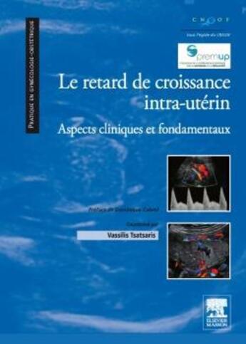 Couverture du livre « Le retard de croissance intra-utérin » de V Tsatsaris aux éditions Elsevier-masson