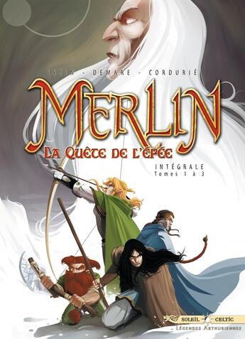 Couverture du livre « Merlin - la quête de l'épée : Intégrale vol.1 : Tomes 1 à 3 » de Jean-Luc Istin et Nicolas Demare et Sandrine Cordurie aux éditions Soleil