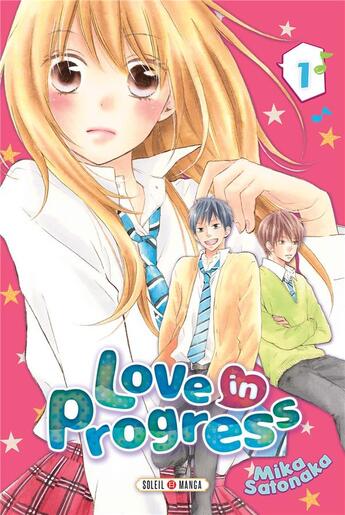 Couverture du livre « Love in progress Tome 1 » de Mika Satonaka aux éditions Soleil