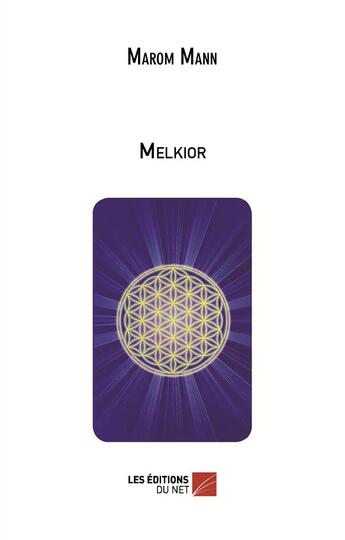 Couverture du livre « Melkior » de Marom Mann aux éditions Editions Du Net