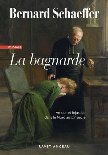 Couverture du livre « La bagnarde » de Bernard Schaeffer aux éditions Ravet-anceau