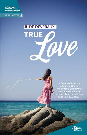 Couverture du livre « True love ; mariage à Nantucket » de Jude Deveraux aux éditions Diva