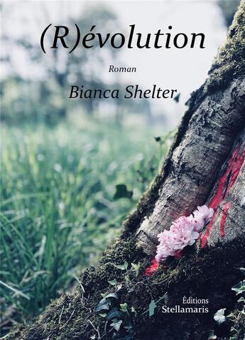 Couverture du livre « (r)évolution » de Bianca Shelter aux éditions Stellamaris