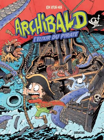 Couverture du livre « Archibald Tome 5 : l'élixir du pirate » de Hyun-Min Kim aux éditions Sarbacane