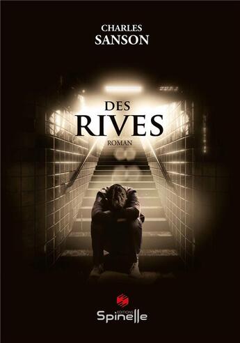 Couverture du livre « Des rives » de Sanson Charles aux éditions Spinelle