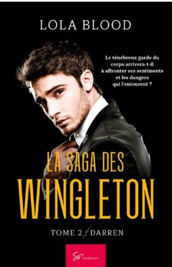 Couverture du livre « La saga des Wingleton Tome 2 : Darren » de Lola Blood aux éditions So Romance