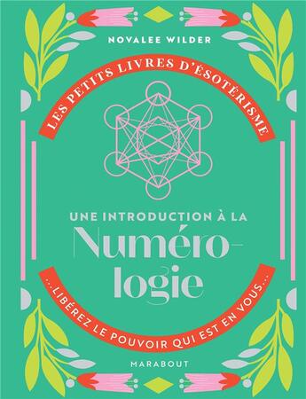 Couverture du livre « Les petits livres d'ésotérisme : une introduction à la numérologie ; libérez le pouvoir qui est en vous » de Novalee Wilder aux éditions Marabout