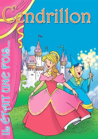 Couverture du livre « Cendrillon » de Jesus Lopez Pastor et Grimm Et Perrault. Textes Inspires Des Contes D'Andersen et Il Etait Une Fois aux éditions Caramel