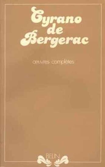 Couverture du livre « Cyrano de Bergerac ; oeuvres complètes » de Jacques Prevot aux éditions Belin